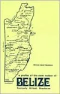 Formerly British Honduras: A Profile of the New Nation of Belize