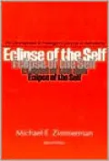 Eclipse of the Self: The Development of Heidegger's Concept of Authenticity