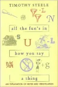 all the fun's in how you say a thing: An Explanation of Meter and Versification