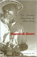 Maverick Heart: The Further Adventures of Zane Grey