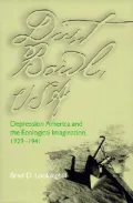 Dust Bowl, U. S. A.: Depression America and the Ecological Imagination, 1929-1941