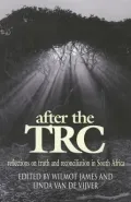 After Trc: Reflections on Truth & Reconciliation in South Africa