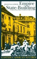 Empire State-Building: War and Welfare in Kenya, 1925-52
