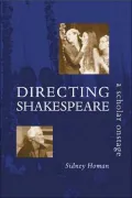 Directing Shakespeare: A Scholar Onstage