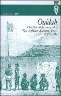 Quidah: The Social History of a West African Slaving 'Port' 1727-1892 (Western African Studies Series)