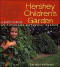 Hershey Children's Garden: A Place to Grow