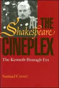 Shakespeare at the Cineplex: The Kenneth Branagh Era