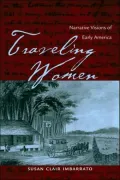 Traveling Women: Narrative Visions of Early America