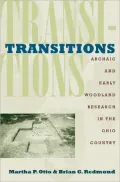 Transitions: Archaic and Early Woodland Research in the Ohio Country