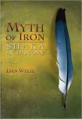 Myth of Iron: Shaka in History