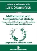 Mathematical and Computational Biology: Computational Morphogenesis, Hierarchical Complexity, and Digital Evolution : An International Workshop on Mathematical and Computational Biology, Vol. 26