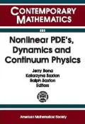 Nonlinear PDE's, dynamics and continuum physics