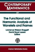 The Functional and Harmonic Analysis of Wavelets and Frames