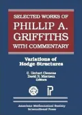 The Selected Works of Phillip A. Griffiths with Commentary, Vol. 3