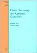 Mirror Symmetry and Algebraic Geometry, Vol. 68