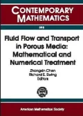 Fluid Flow and Transport in Porous Media, Mathematical and Numerical Treatment : Proceedings of an AMS-IMS-SIAM Joint Summer Research Conference on Fluid Flow and Transport in Porous Media: Mathematical and Numerical Treatment, June 17-21, 2001, Mount Hol