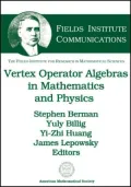 Vertex Operator Algebras in Mathematics and Physics