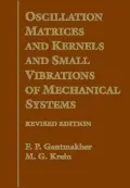Oscillation Matrices and Kernels and Small Vibrations of Mechanical Systems