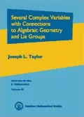Several Complex Variables with Connections to Algebraic Geometry and Lie Groups