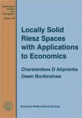 Locally Solid Riesz Spaces with Applications to Economics (Mathematical Surverys and Monographs Series), Vol. 105
