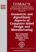 Geometric and Algorithmic Aspects of Computer-Aided Design and Manufacturing: DIMACS Workshop Computer Aided Design and Manufacturing, October 7-9, 2003, Piscataway, New Jersey