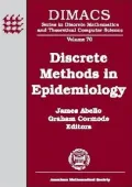 Discrete Methods in Epidemiology: DIMACS Workshop, Date Mining and Epidemioloogy, March 18-19, 2004, DIMACS Center, Rutgers University