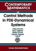 Control Methods in PDE-Dynamical Systems: AMS-IMS-SIAM Joint Summer Research Conference Control Methods in PDE-Dynamical Systems, July 3-7, 2005, Snow Bird, Utah