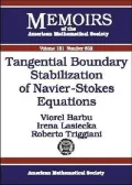 Tangential Boundary Stabilization of Navier-Stokes Equations