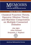 Classical Function Theory, Operator Dilation Theory, and Machine Computation on Multiply-Connected Domains