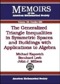 The Generalized Triangle Inequalities in Symmetric Spaces and Buildings with Applications to Algebra