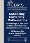 Enhancing University Mathematics: Proceedings of the First KAIST International Symposium on Teaching
