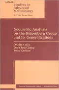 Geometric Analysis on the Heisenberg Group and Its Generalizations