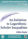 An Initiation to Logarithmic Sobolev Inequalities