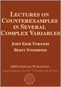Lectures on Counterexamples in Several Complex Variables