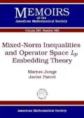 Mixed-Norm Inequalities and Operator Space $L_p$ Embedding Theory