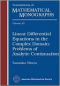 Linear Differential Equations in the Complex Domain: Problems of Analytic Continuation