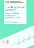 Low-Dimensional Geometry: From Euclidean Surfaces to Hyperbolic Knots