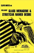 Glass Menagerie and a Streetcar Named Desire; Notes
