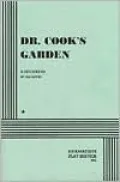 Dr. Cook's Garden: A Melodrama