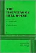 The Haunting of Hill House: A Play