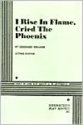 I Rise in Flame, Cried the Phoenix: A Play in One Act About D. H. Lawrence