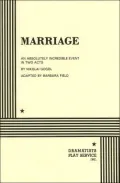 Marriage: An Absolutely Incredible Event in Two Acts
