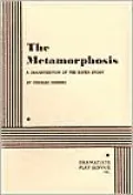 The Metamorphosis: A Dramatization of the Kafka Story