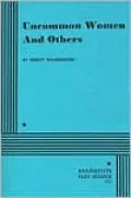 Uncommon Women And Others