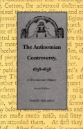 The Antinomian Controversy, 1636-1638: A Documentary History