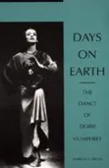 Days on Earth: The Dance of Doris Humphrey
