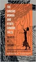 The Conjure Woman and Other Conjure Tales