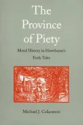 The Province of Piety: Moral History in Hawthorne's Early Tales
