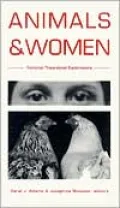Animals and Women: Feminist Theoretical Explorations