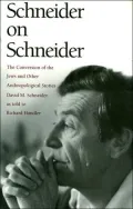 Schneider on Schneider: The Conversion of the Jews and Other Anthropological Stories